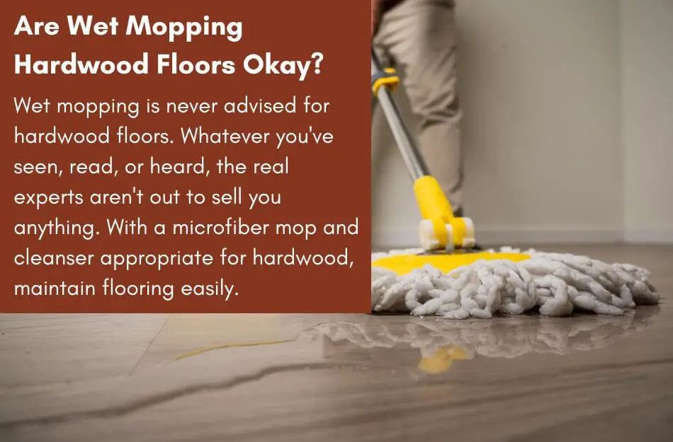 Are Wet Mopping Hardwood Floors Okay?