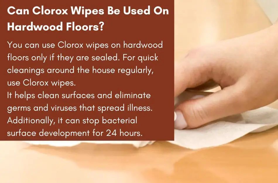 Can Clorox Wipes Be Used On Hardwood Floors?