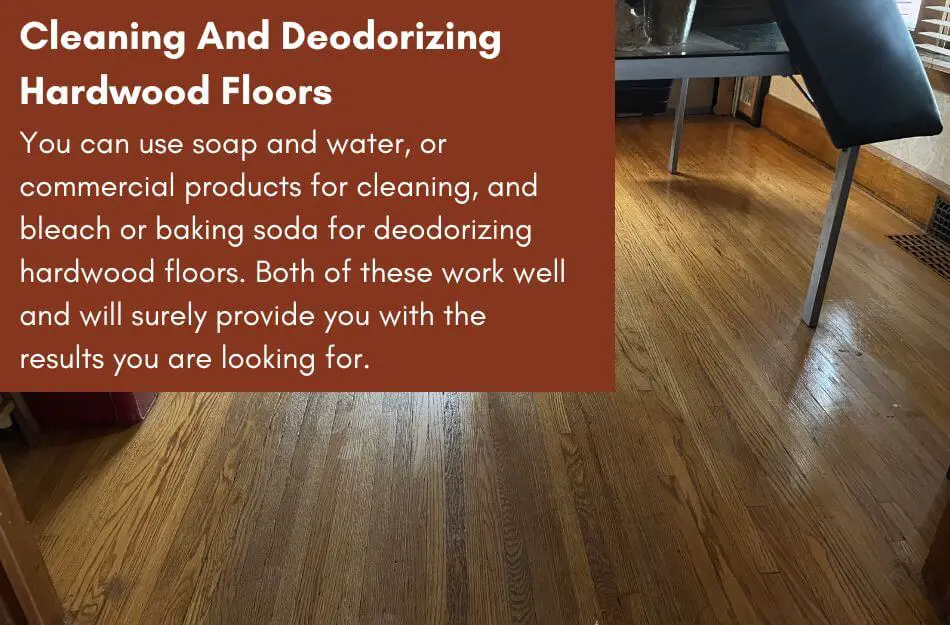 Cleaning and deodorizing hardwood floors