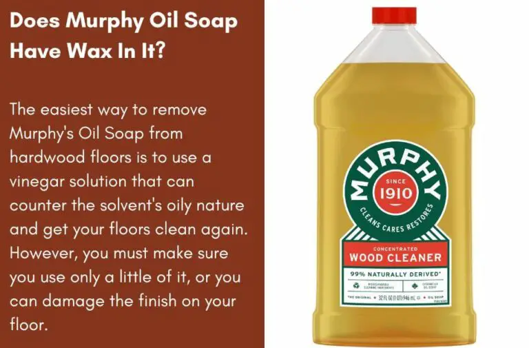 How To Remove Murphy's Oil Soap From Hardwood Floors?