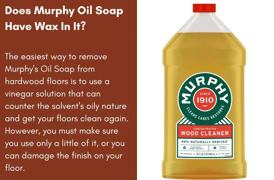 Does Murphy Oil Soap Have Wax In It?