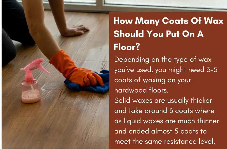 How Many Coats Of Wax Should You Put On A Floor?