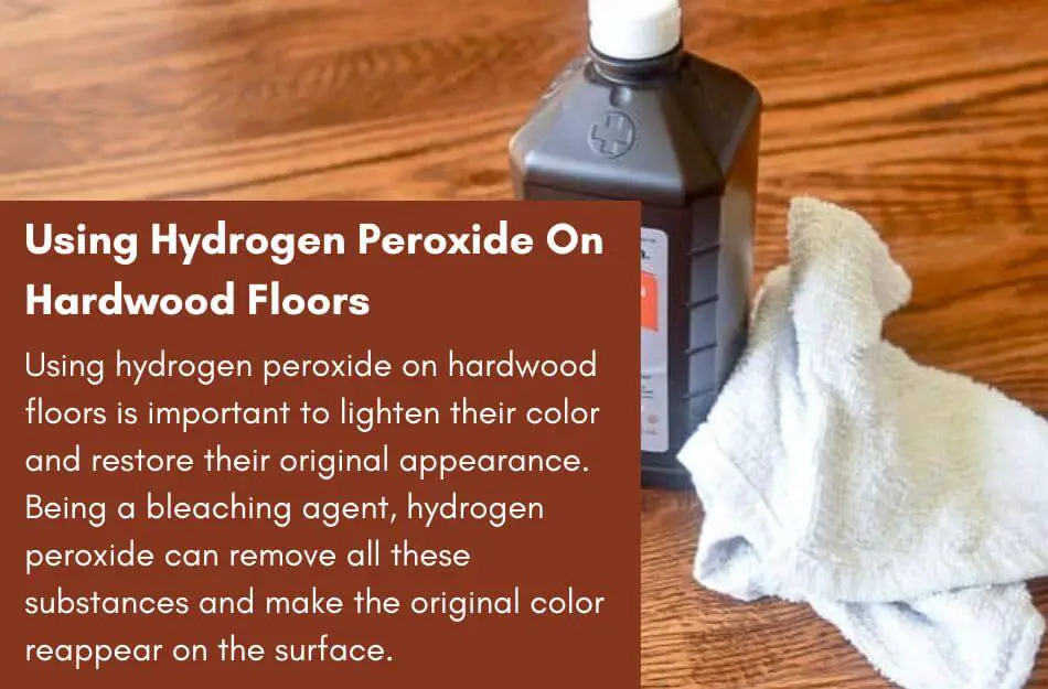 Why Should You Use Hydrogen Peroxide On Hardwood Floors?