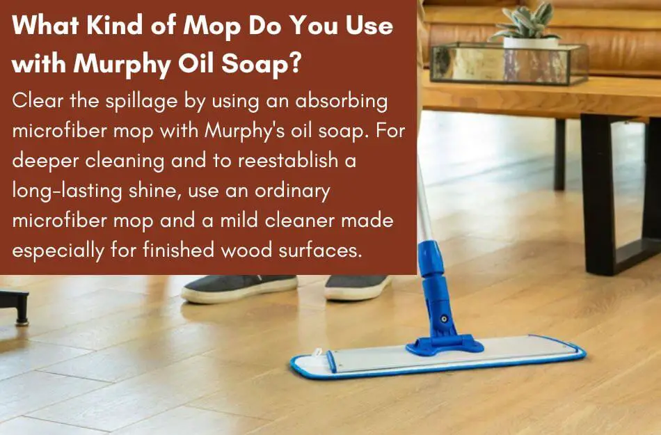 What Kind of Mop Do You Use With Murphy Oil Soap?