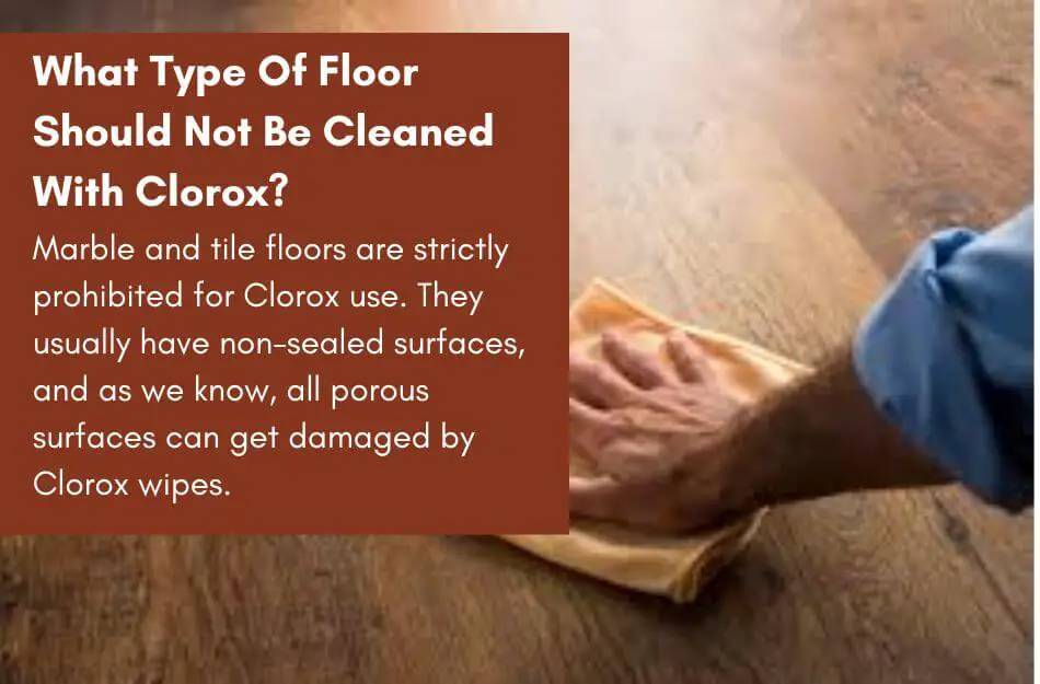 What Type Of Floor Should Not Be Cleaned With Clorox?