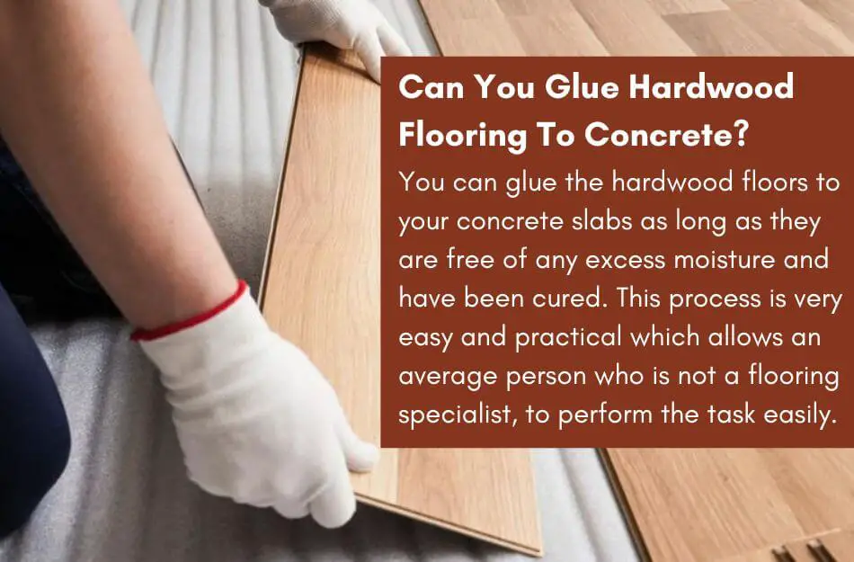 Glueing Hardwood Flooring To Concrete