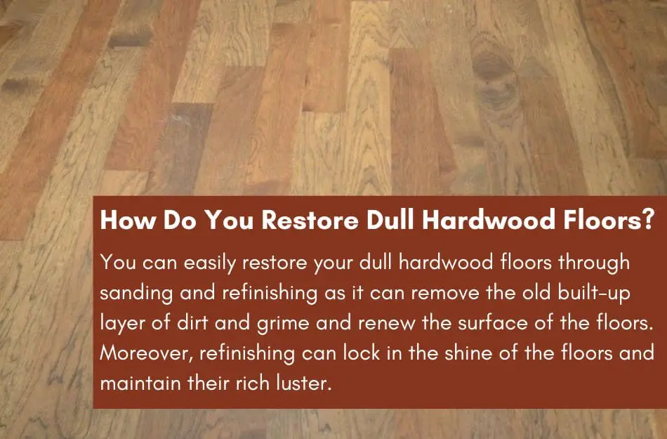 How Do You Restore Dull Hardwood Floors?