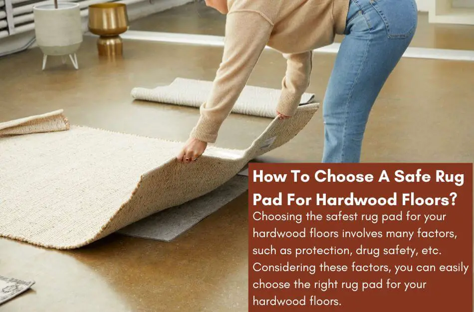 What Kind Of Rug Pad Is Safe For Hardwood Floors?