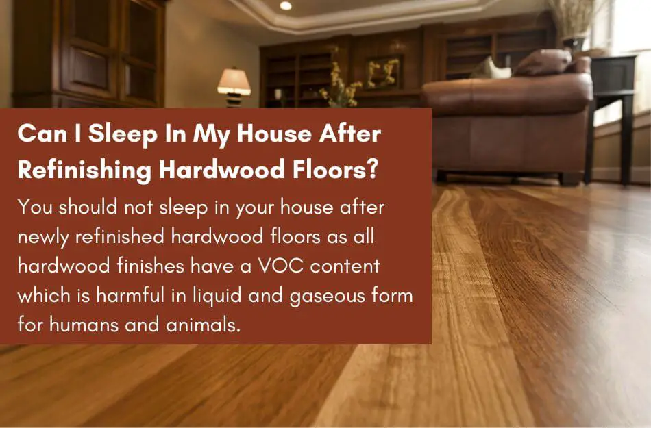 Can I Sleep In My House After Refinishing Hardwood Floors?