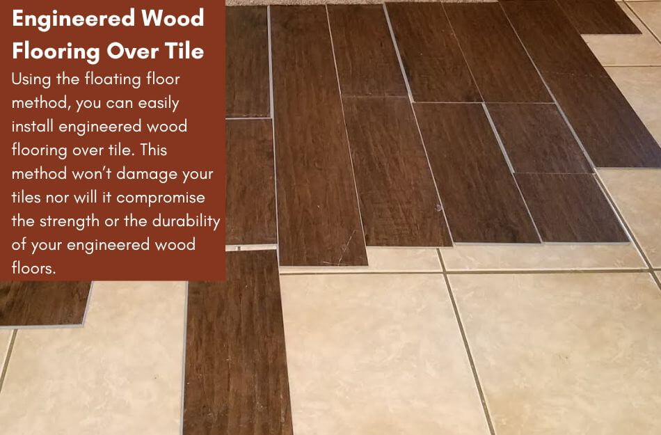Engineered Wood Flooring Over Tile Floor