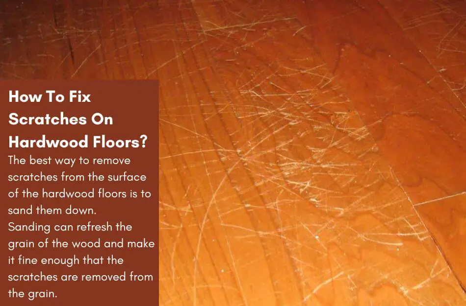 Fix Scratches On Hardwood Floors