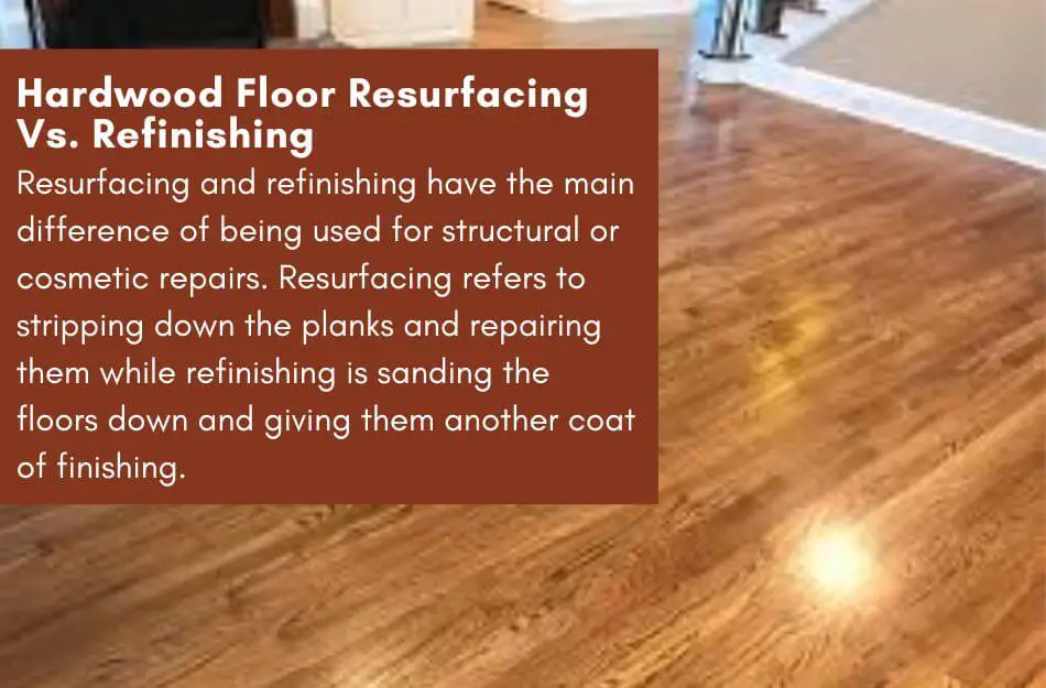 Hardwood Floor Resurfacing Vs. Refinishing: Explained