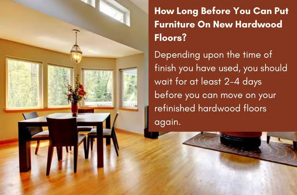 How Long Before You Can Put Furniture On New Hardwood Floors
