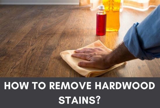 How To Remove Hardwood Stains