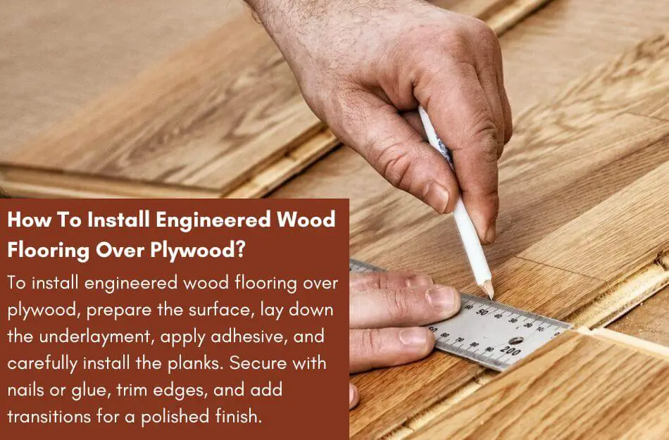 Install Engineered Wood Flooring Over Plywood
