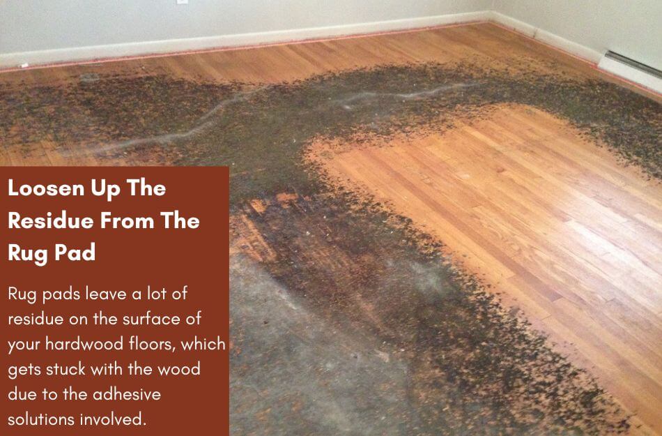 Loosen Up The Residue From The Rug Pad