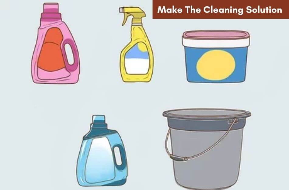 Make The Cleaning Solution