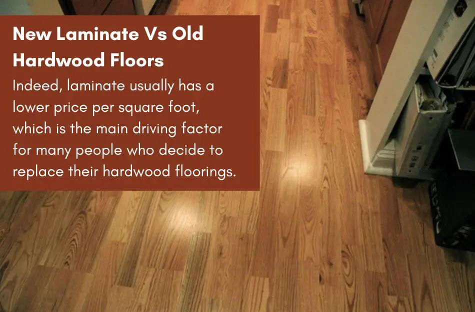New Laminate Vs Old Hardwood Floors