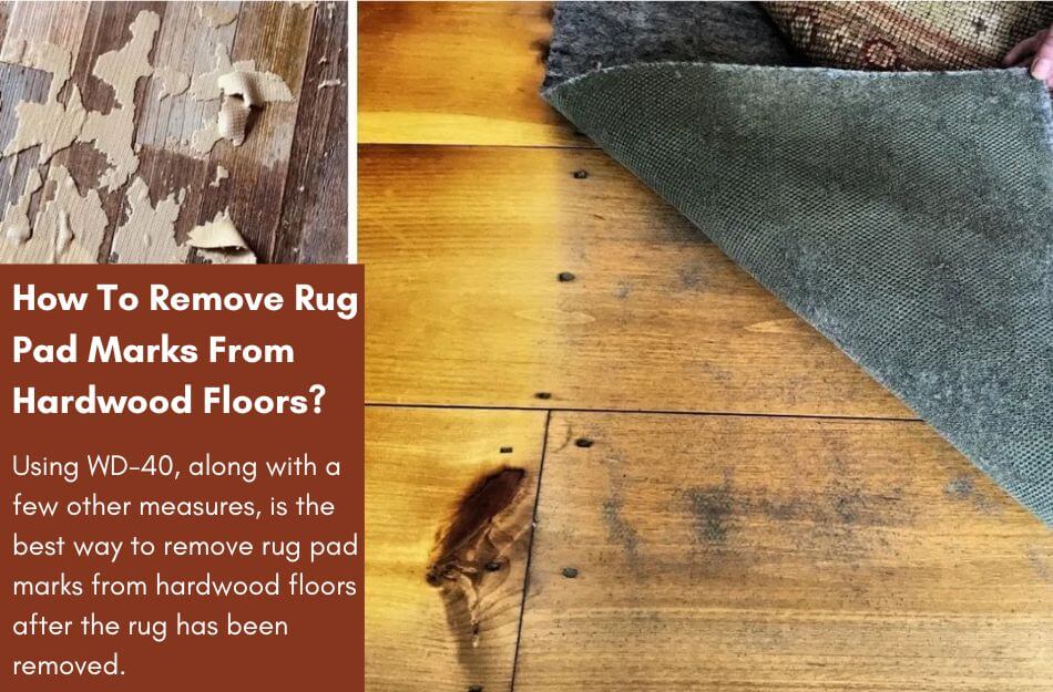 Remove Rug Pad Marks From Hardwood Floors