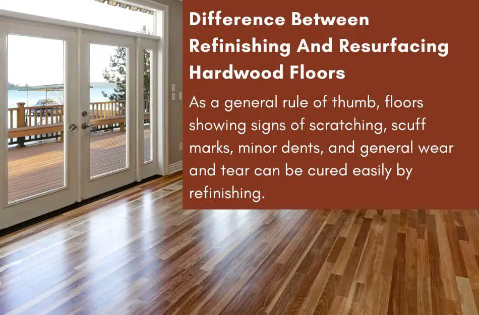 What Is The Difference Between Refinishing And Resurfacing Hardwood Floors?