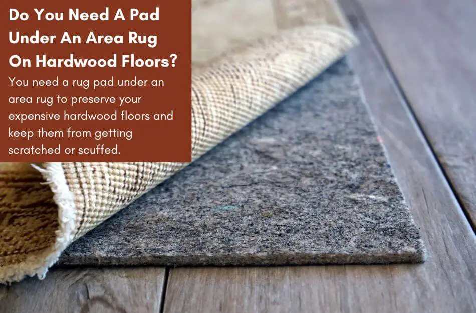 You Need A Pad Under An Area Rug On Hardwood Floors