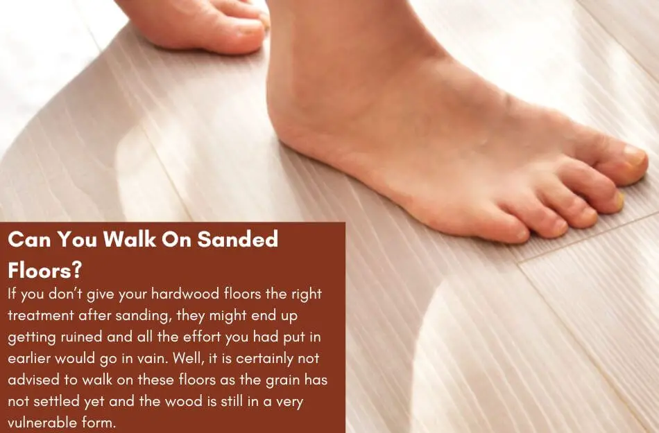 Can You Walk On Sanded Floor