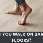 Can You Walk On Sanded Floors