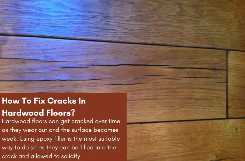 Fix Cracks In Hardwood Floors