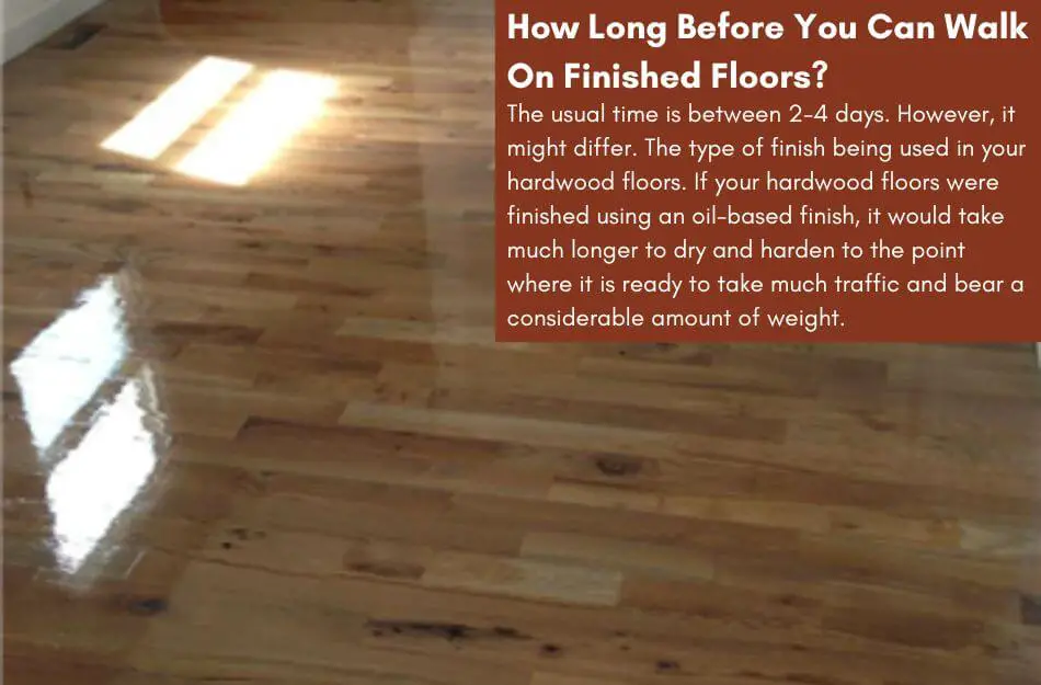 How Long Before You Can Walk On Finished Floors