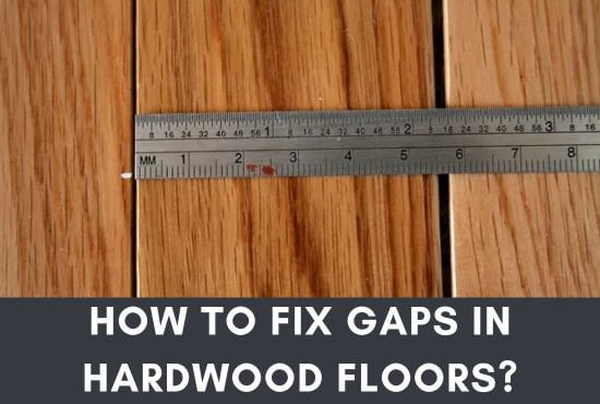 how-to-fix-gaps-in-hardwood-floors