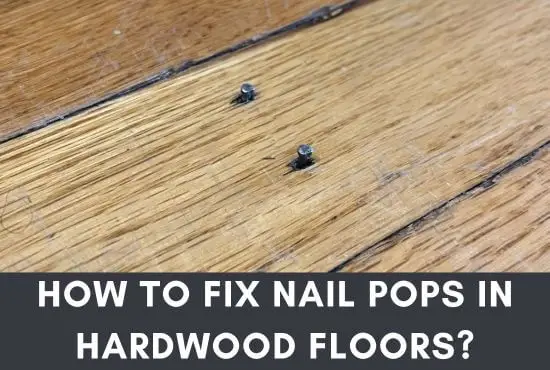 How To Fix Nail Pops In Hardwood Floors