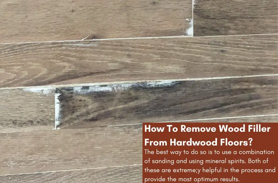 Remove Wood Filler From Hardwood Floors
