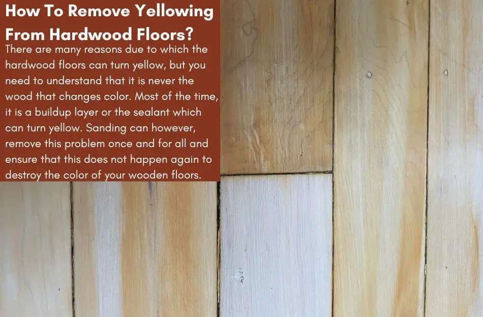Remove Yellowing From Hardwood Floors