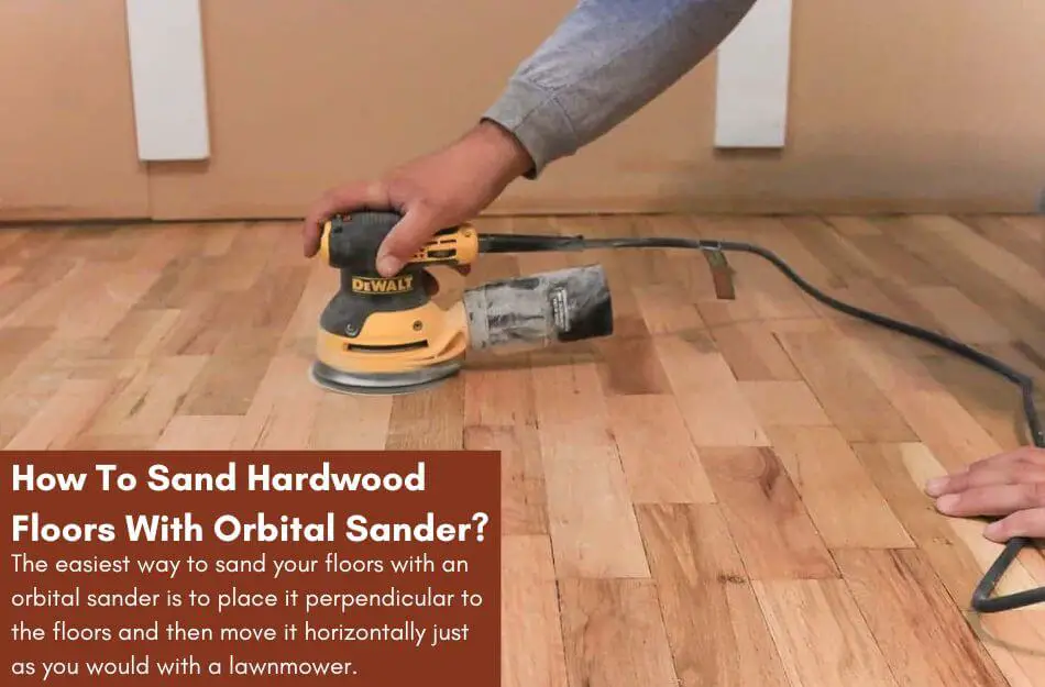 Sand Hardwood Floors With Orbital Sander