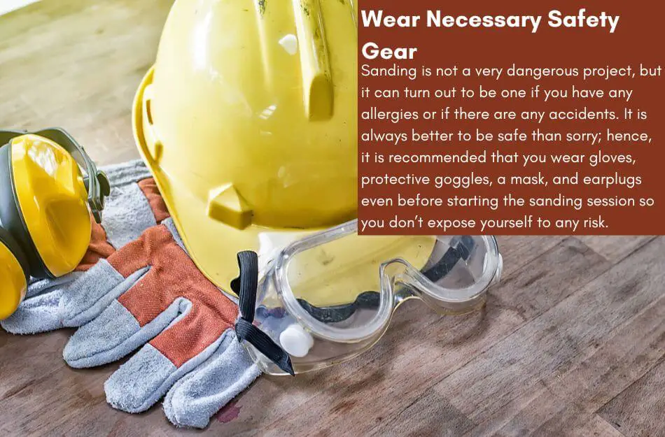 Wear Necessary Safety Gear