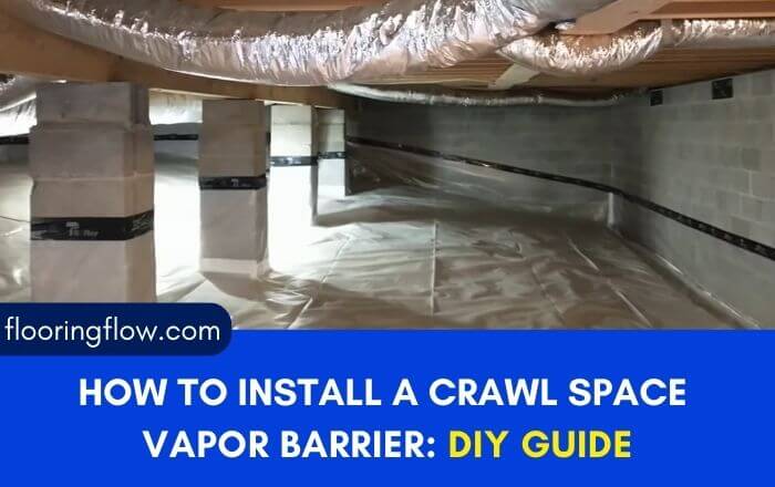 DIY Crawl Space Vapor Barrier