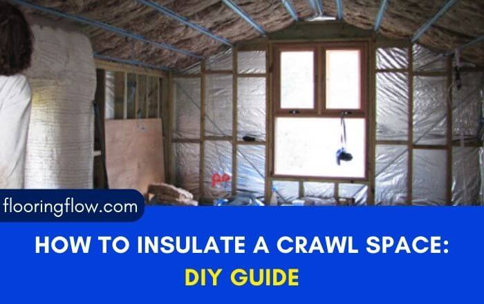 How To Insulate A Crawl Space?