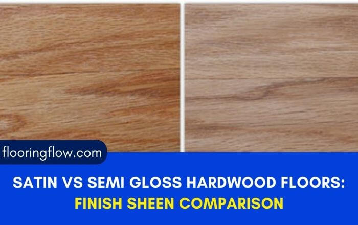 Satin Vs Semi Gloss Hardwood Floors
