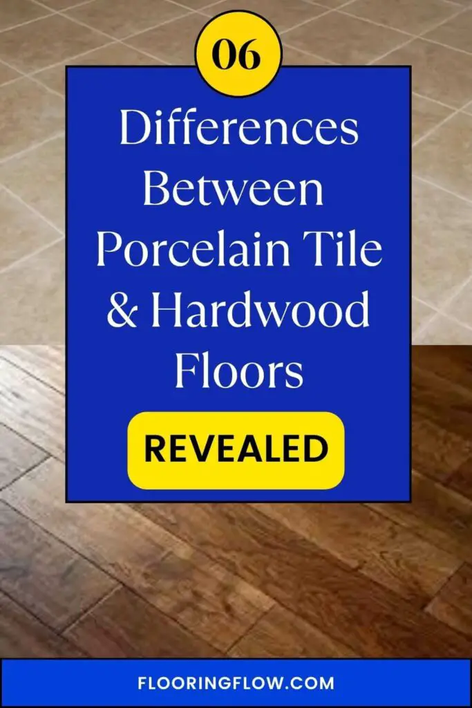 What Are the differences between porcelain tile and hardwood floors?