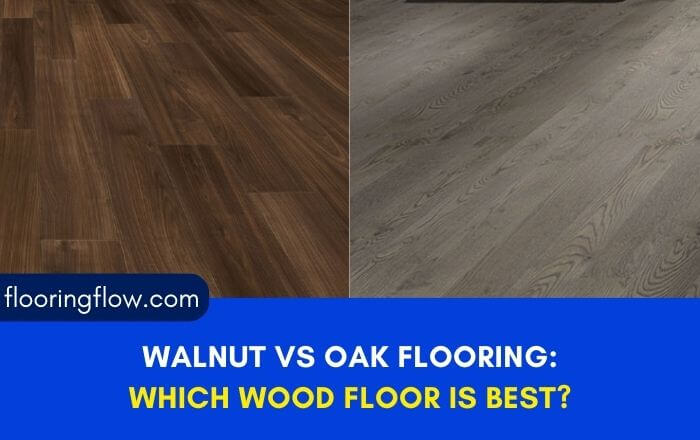 Walnut Vs Oak Flooring: Which Wood Floor Is Best?