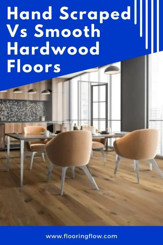 What's the difference between hand scraped and smooth hardwood floors?