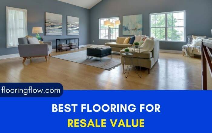 Best Flooring For Resale Value