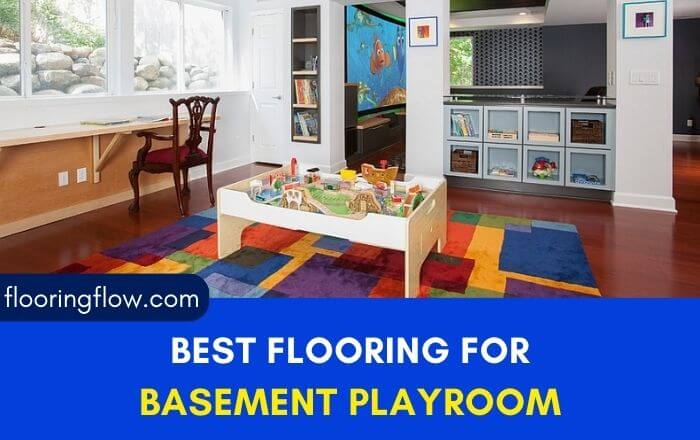 Best Flooring For basement playroom: Amazing Ideas