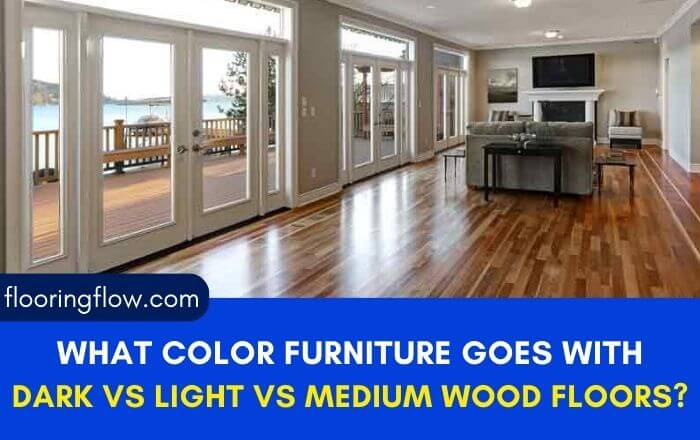 Best Color furniture for dark, light and medium hardwood floors