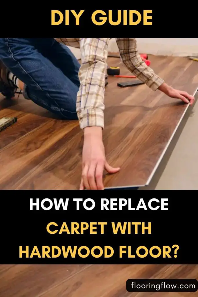 Replacing Carpet With Hardwood Floor
