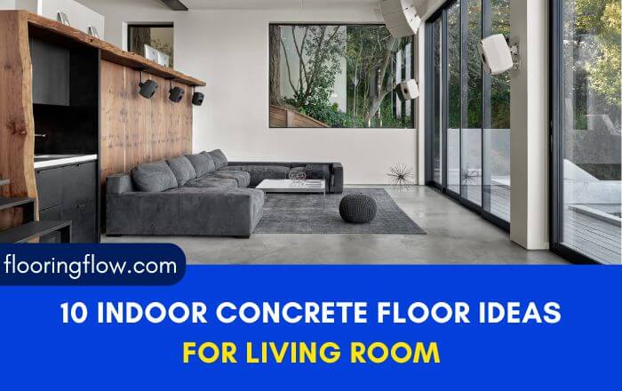 10 Indoor Concrete Floor Ideas for Living Room