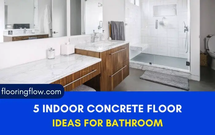5 Indoor Concrete Floor Ideas For Bathroom