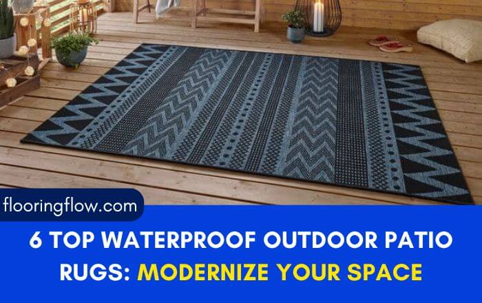 6 Top Waterproof Outdoor Patio Rugs