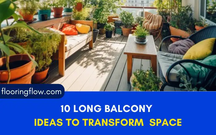 10 Long Balcony Ideas to Transform Your Space