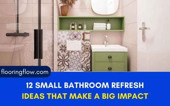 12 Small Bathroom Refresh Ideas That Make a Big Impact